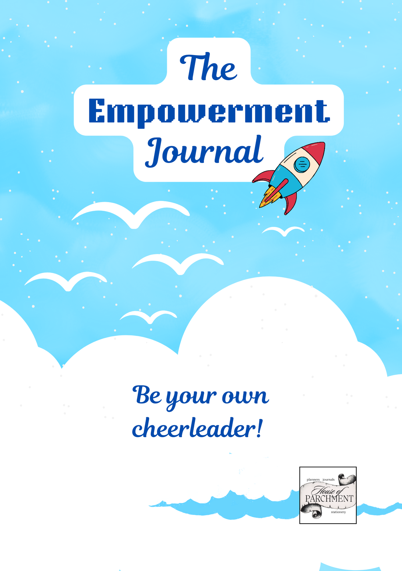 The Empowerment Journal: Be your own Cheerleader - House of Parchment